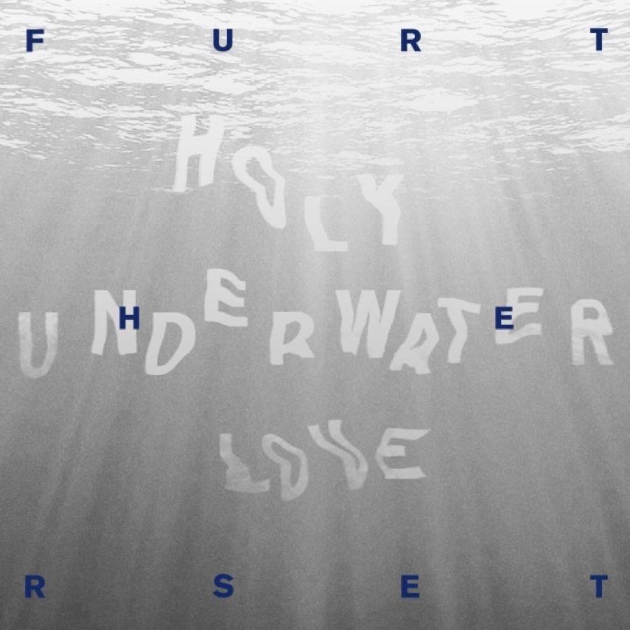 sentireascoltare_furtherset_holy_underwater_love