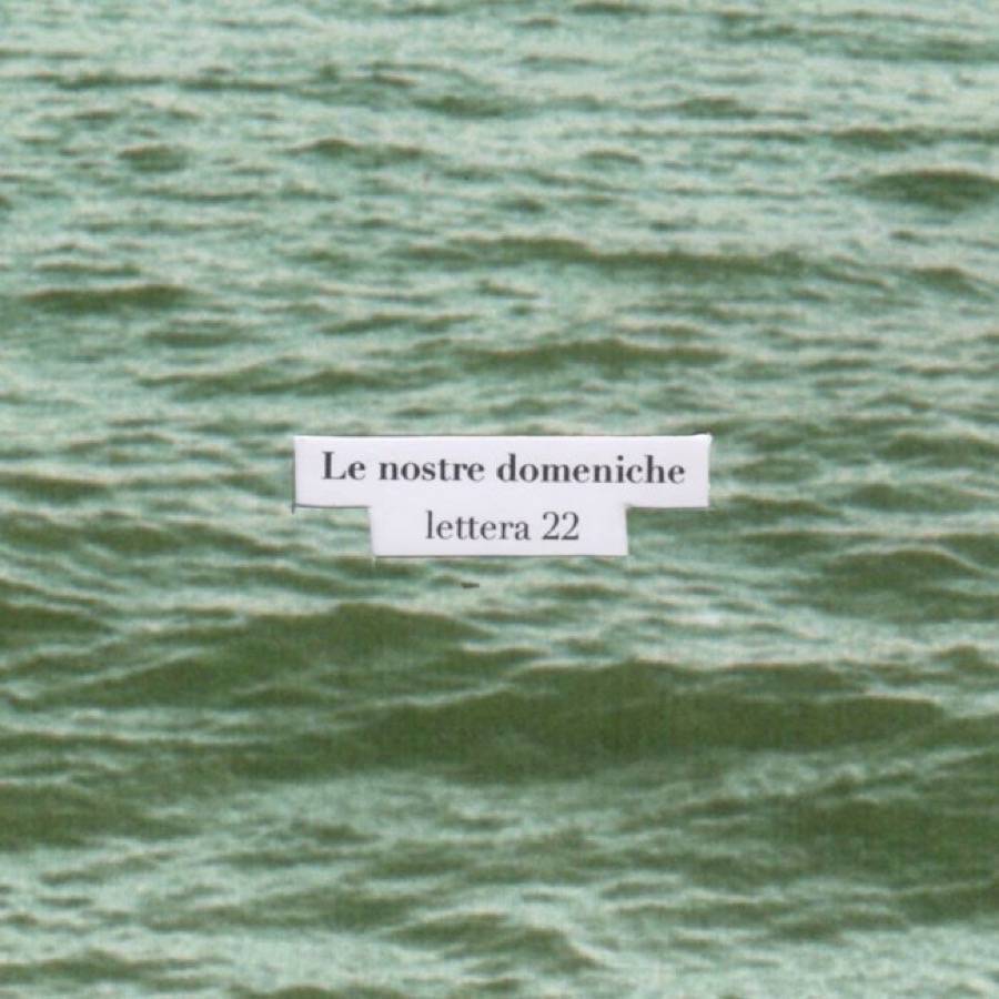 lettera 22_le nostre domeniche