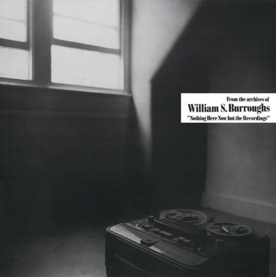 william burroughs-nothing here now but the recordings