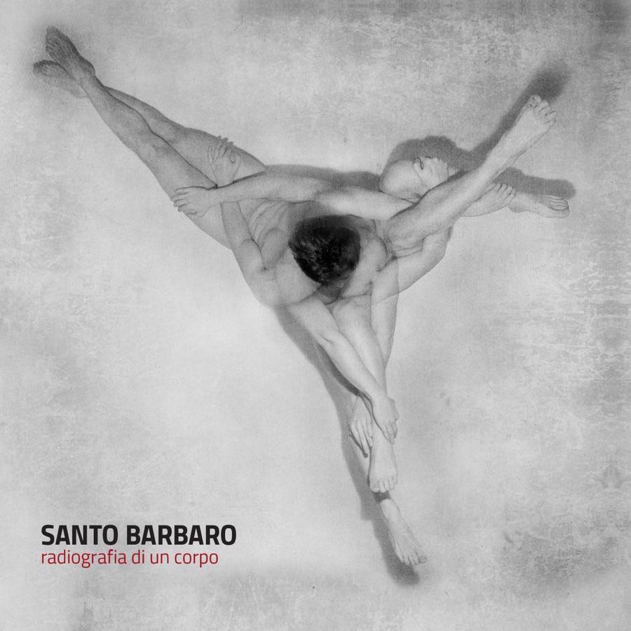 Santo Barbaro-radiografia di un corpo